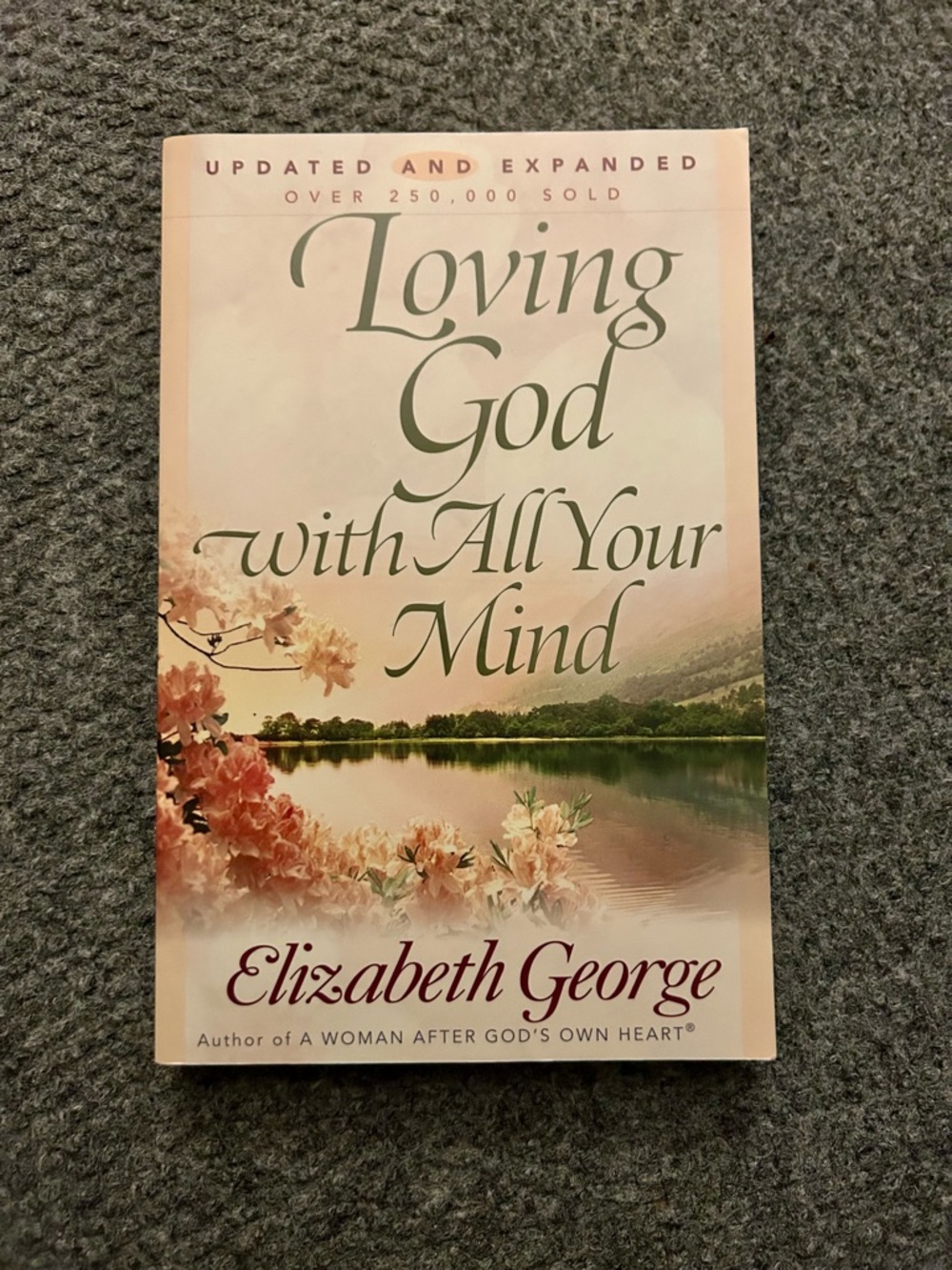 Loving God With All Your Mind by Elizabeth George - Softcover Book